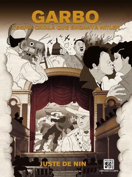GARBO EDICIÓ EN CATALÀ, L'ESPIA CATALÀ QUE VA ENGANYAR A HITLER EDICIÓ EN CATALÀ | 9788416249183 | LLUIS JUSTE DE NIN | Universal Cómics