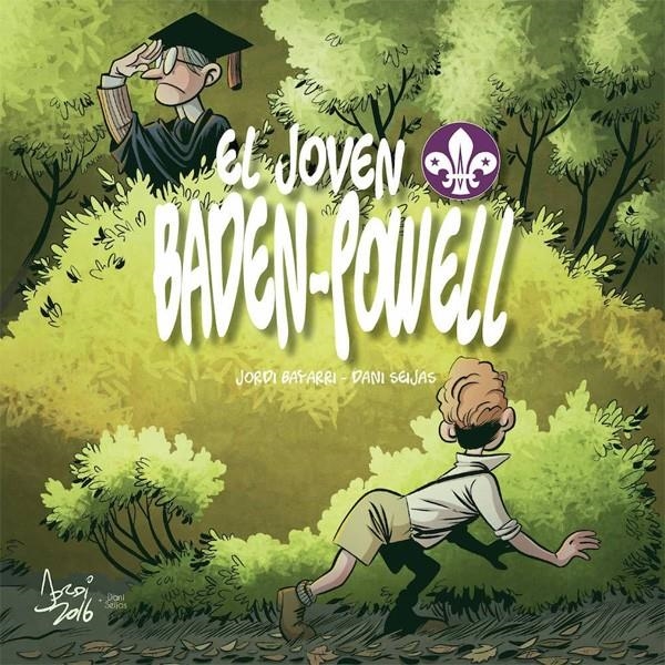EL JOVEN BADEN-POWELL | 9788494569807 | JORDI BAYARRI - DANI SEIJAS | Universal Cómics