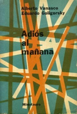 ADIOS AL MAÑANA | 18183 | ALBERTO VENASCO  -  EDUARDO GOLIGORSKY | Universal Cómics