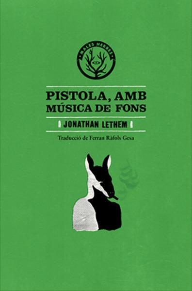 2aMA PISTOLA, AMB MÚSICA DE FONS | 2M140554 | JONATHAN LETHEM | Universal Cómics