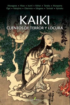 KAIKI, CUENTOS DE TERROR Y LOCURA | 9788494616044 | VARIOS AUTORES | Universal Cómics