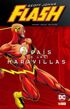 FLASH DE GEOFF JOHNS # 01 EL PAÍS DE LAS MARAVILLAS | 9788417063702 | ÁNGEL UNZUETA - ETHAN VAN SCIVER - GEOFF JOHNS - SCOTT KOLINS | Universal Cómics