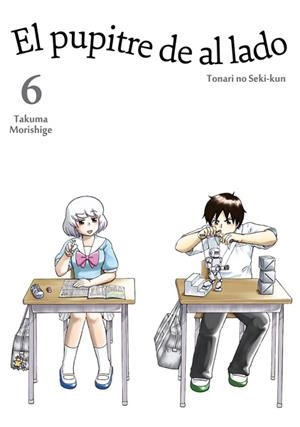 EL PUPITRE DE AL LADO # 06 | 9788416188345 | TAKUMA MORISHIGE | Universal Cómics