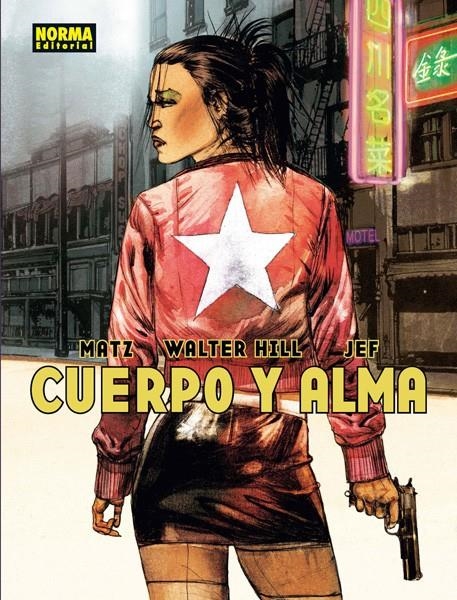 CUERPO Y ALMA | 9788467926651 | MATZ - JEFF - WALTER HILL | Universal Cómics