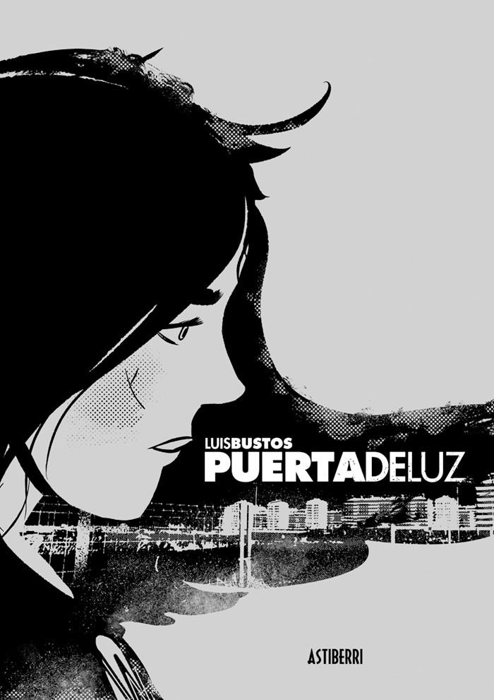 PUERTADELUZ | 9788416251995 | LUIS BUSTOS | Universal Cómics