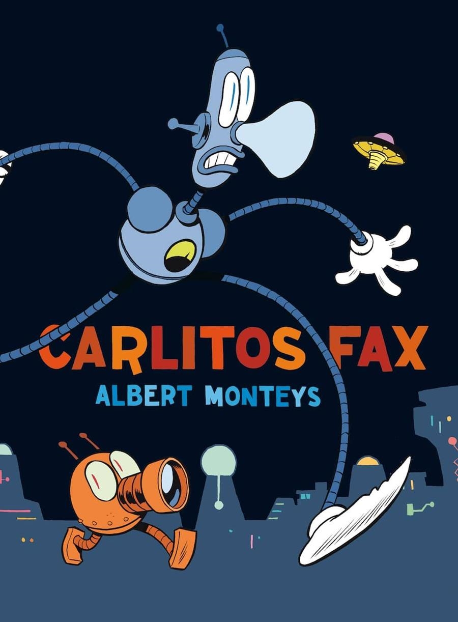 CARLITOS FAX | 9788416251742 | ALBERT MONTEYS | Universal Cómics