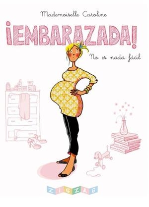 EMBARAZADA ! | 9788491461005 | MADEMOISELLE CAROLINE | Universal Cómics