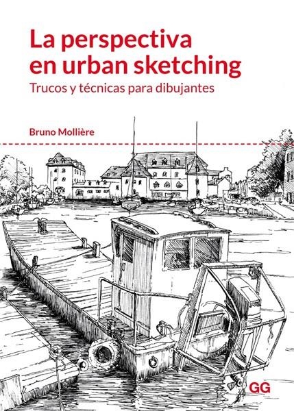 LA PERSPECTIVA EN URBAN SKETCHING TRUCOS Y TECNICAS PARA DIBUJANTES | 9788425230004 | BRUNO MOLLIERE | Universal Cómics