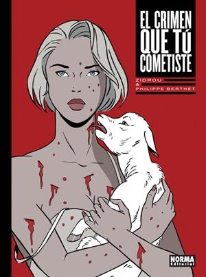 EL CRIMEN QUE TU COMETISTE | 9788467927245 | PHILIPPE BERTHET - ZIDROU | Universal Cómics