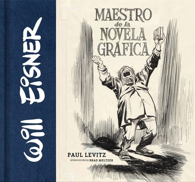 WILL EISNER, MAESTRO DE LA NOVELA GRÁFICA | 9788467926415 | PAUL LEVITZ - WILL EISNER - BRAD MELTZER | Universal Cómics