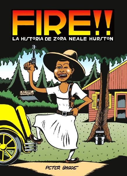 FIRE!! LA HISTORIA DE ZORA NEALE HURSTON | 9788416400690 | PETER BAGGE | Universal Cómics
