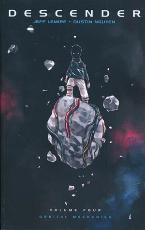 USA DESCENDER VOL 04 ORBITAL MECHANICS TP | 978153430193151699 | JEFF LEMIRE - DUSTIN NGUYEN | Universal Cómics