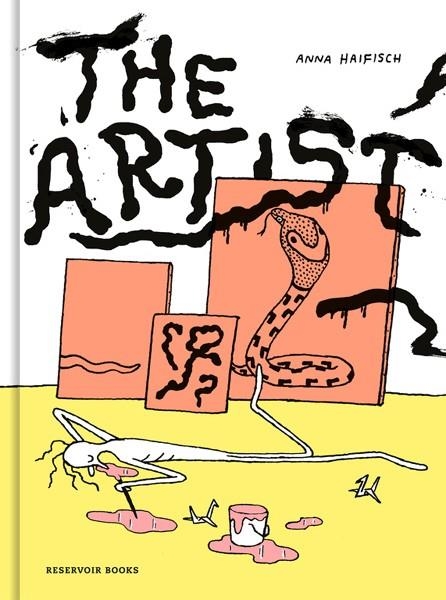 THE ARTIST | 9788416709854 | ANNA HAIFISCH | Universal Cómics