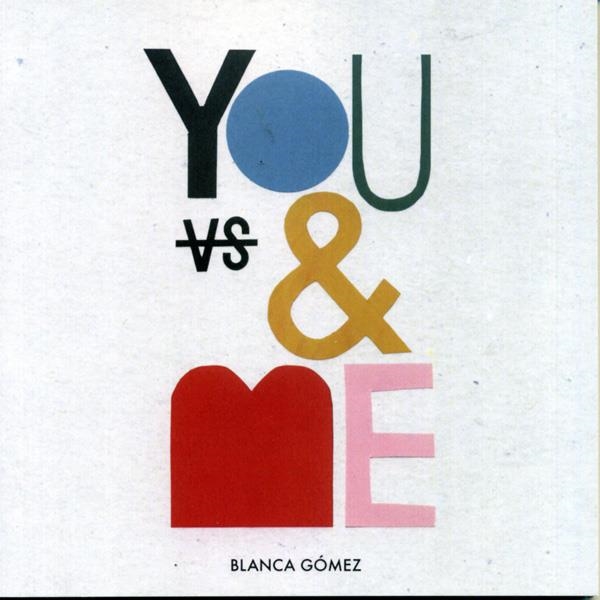 YOU & ME | 142145 | BLANCA GOMEZ