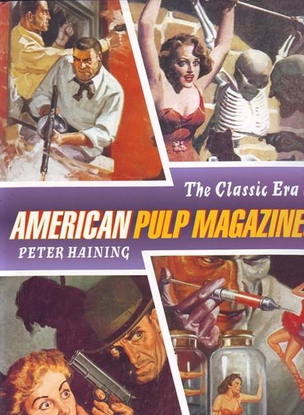 USA THE CLASSIC ERA OF AMERICAN PULP MAGAZINES HC | 9781853753886 | peter haining | Universal Cómics