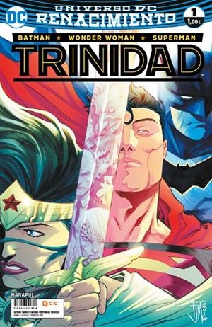 2aMA BATMAN SUPERMAN WONDER WOMAN TRINIDAD # 01 RENACIMIENTO | 2M142235 | FRANCIS MANAPUL | Universal Cómics
