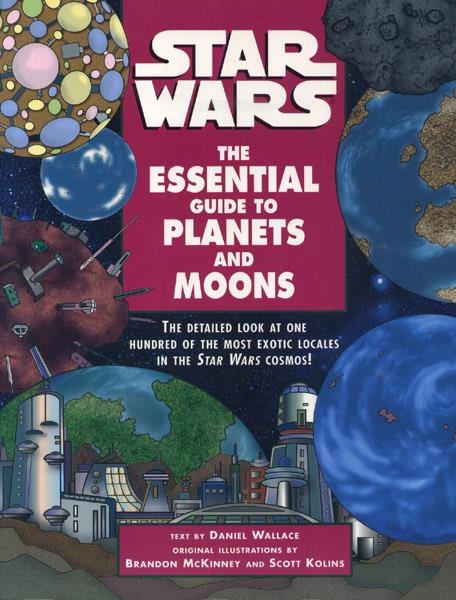USA STAR WARS THE ESSENTIAL GUIDE TO PLANETS AND MOONS | 978034542068851895 | DANIEL WALLACE - BRANDON MCKINNEY - SCOTT COLLINS | Universal Cómics