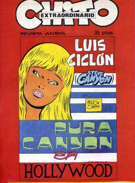 CHITO EXTRAORDINARIO # 19 STEVE CANYON, PURA CANYON EN HOLLYWOOD | 142326 | MILTON CANIFF | Universal Cómics