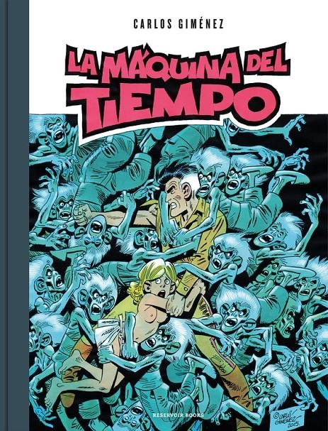 LA MÁQUINA DEL TIEMPO | 9788416709892 | CARLOS GIMENEZ | Universal Cómics