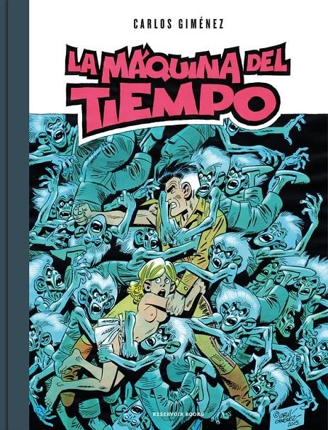 LA MÁQUINA DEL TIEMPO | 9788416709892 | CARLOS GIMENEZ