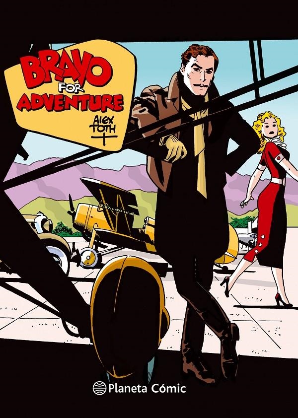 BRAVO FOR ADVENTURE | 9788416816453 | ALEX TOTH | Universal Cómics