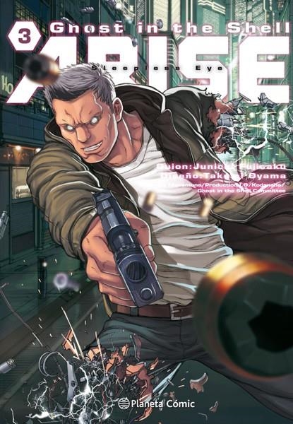 GHOST IN THE SHELL ARISE # 03 | 9788491461296 | JUNICHI FUJISAKU - TAKUMI OYAMA | Universal Cómics