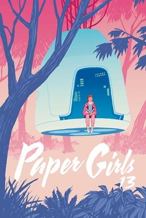 PAPER GIRLS # 13 | 9788491465744 | BRIAN K VAUGHAN - CLIFF CHIANG - MATT WILSON