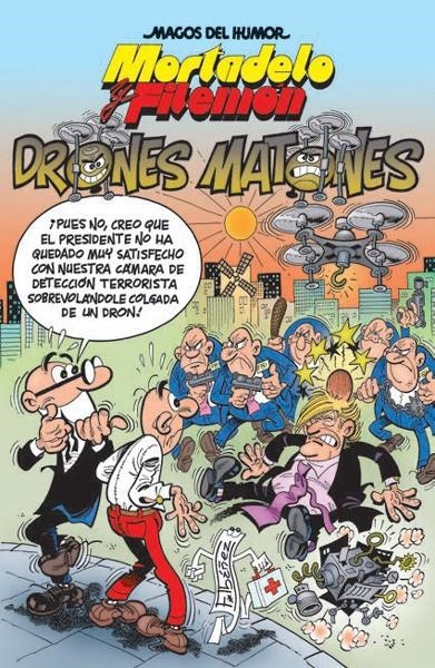 MAGOS DEL HUMOR # 185 MORTADELO Y FILEMÓN, DRONES MATONES | 9788466661294 | FRANCISCO IBÁÑEZ | Universal Cómics