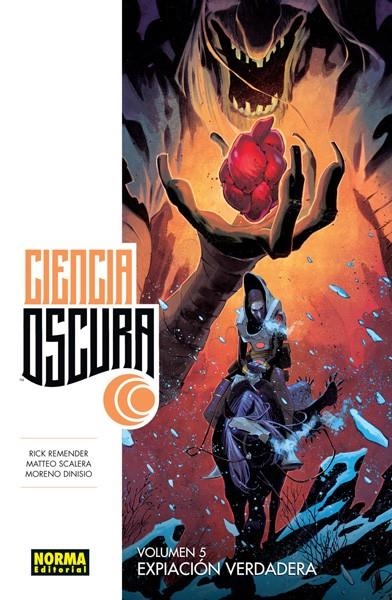 CIENCIA OSCURA # 05 EXPIACIÓN VERDADERA | 9788467927368 | RICK REMENDER - MATTEO SCALERA - MORENO  DINISIO