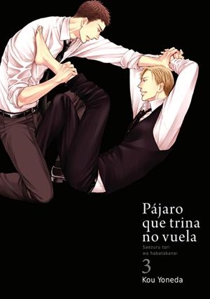 PÁJARO QUE TRINA NO VUELA # 03 | 9788416188376 | KOU YONEDA | Universal Cómics