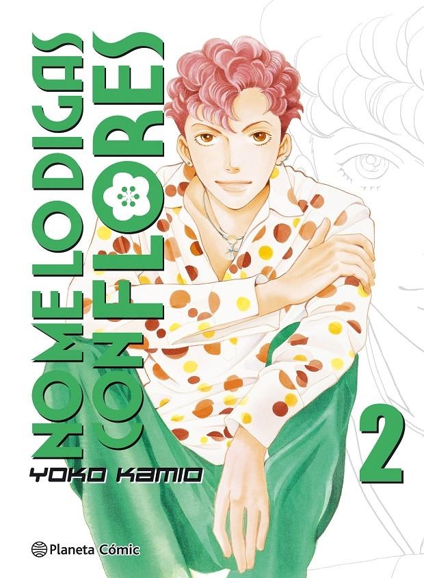 NO ME LO DIGAS CON FLORES KANZENBAN # 02 | 9788491465706 | YOKO KAMIO