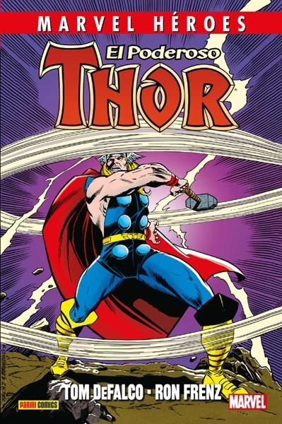 COLECCIONABLE HÉROES MARVEL # 083 EL PODEROSO THOR DE TOM DEFALCO Y RON FRENZ VOLUMEN 1 | 9788491671039 | TOM DeFALCO - RON FRENZ | Universal Cómics