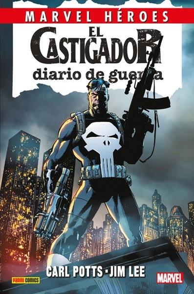 COLECCIONABLE HÉROES MARVEL # 081 EL CASTIGADOR DIARIO DE GUERRA | 9788491670032 | CARL POTTS - JIM LEE - MIKE BARON - DAVE ROSS - VARIOS AUTORES | Universal Cómics