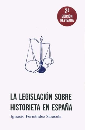LA LEGISLACIÓN SOBRE HISTORIETA EN ESPAÑA 3ª EDICIÓN | 144326 | IGNACIO FERNÁNDEZ | Universal Cómics