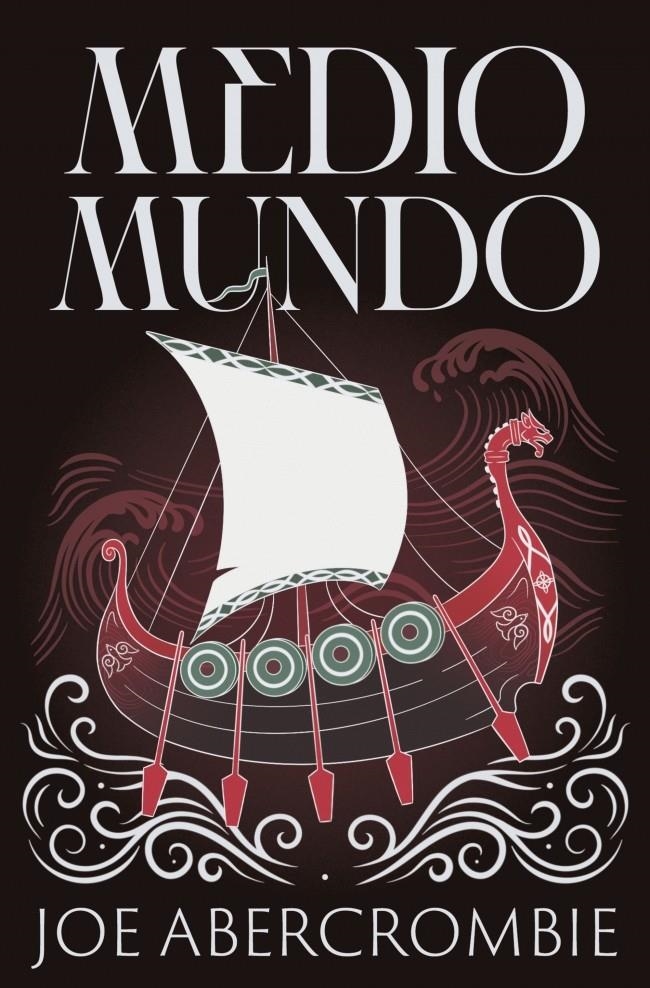 EL MAR QUEBRADO # 02 MEDIO MUNDO | 9788466341172 | JOE ABERCROMBIE