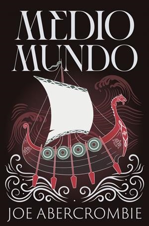 EL MAR QUEBRADO # 02 MEDIO MUNDO | 9788466341172 | JOE ABERCROMBIE