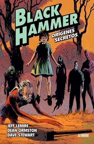 BLACK HAMMER # 01 ORÍGENES SECRETOS | 9788416880218 | JEFF LEMIRE - DEAN ORMSTON | Universal Cómics