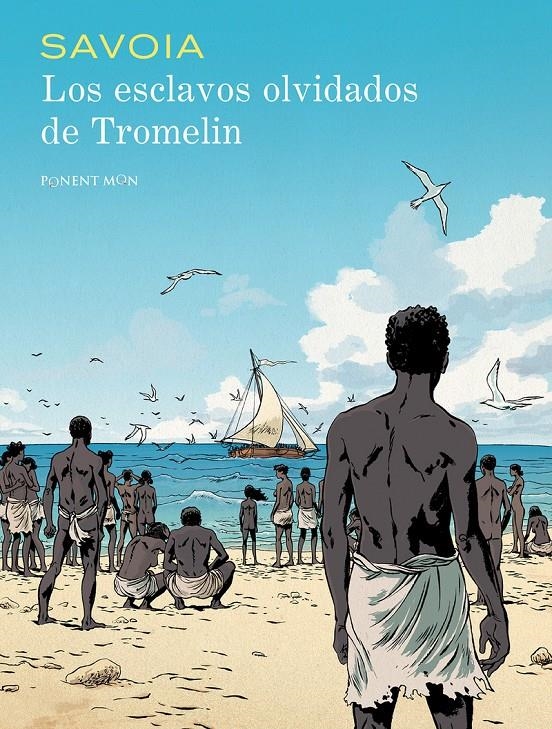 LOS ESCLAVOS OLVIDADOS DE TROMELIN | 9781912097128 | SYLVAIN SAVOIA | Universal Cómics