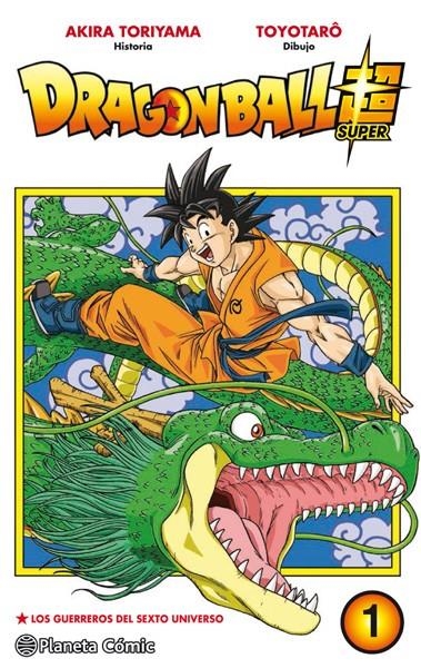 DRAGON BALL SUPER # 01 LOS GUERREROS DEL SEXTO UNIVERSO | 9788491460008 | AKIRA TORIYAMA - TOYOTARO | Universal Cómics