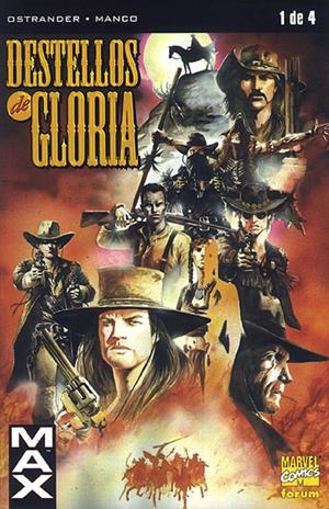 MAX DESTELLOS DE GLORIA # 01 | 8431474002535 | JOHN  OSTRANDER - LEONARDO MANCO | Universal Cómics