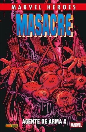 COLECCIONABLE HÉROES MARVEL # 084 MASACRE VOLUMEN 4 AGENTE DE ARMA-X | 9788491671244 | FRANK TIERI - GAIL SIMONE - GEORGES JEANTY - JIM CALAFIORE - UDON STUDIOS | Universal Cómics