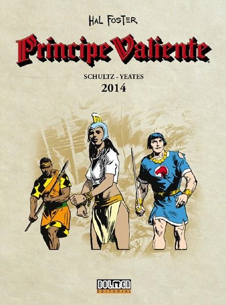 PRÍNCIPE VALIENTE 2014 | 9788416961412 | MARK SCHULTZ - TOM YEATES - HAL FOSTER | Universal Cómics