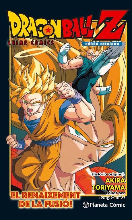 BOLA DE DRAC Z EL RENAIXEMENT DE LA FUSIÓ ! | 9788416889976 | AKIRA TORIYAMA | Universal Cómics