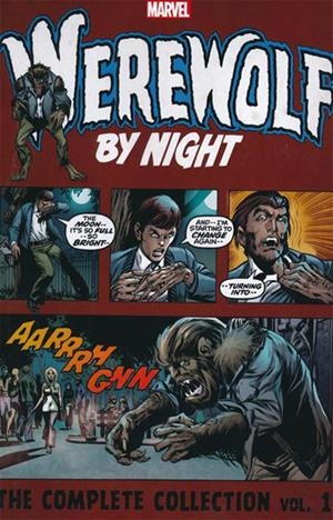 USA WEREWOLF BY NIGHT COMPLETE COLLECTION TP VOL 01 | 9781302908393 | GERRY CONWAY - LEN WEIN - MARV WOLFMAN - MIKE PLOOG ROSS ANDRU - GENE COLAN | Universal Cómics
