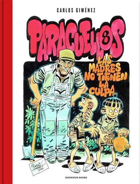 PARACUELLOS # 08 LAS MADRES NO TIENEN LA CULPA | 9788416709694 | CARLOS GIMÉNEZ | Universal Cómics
