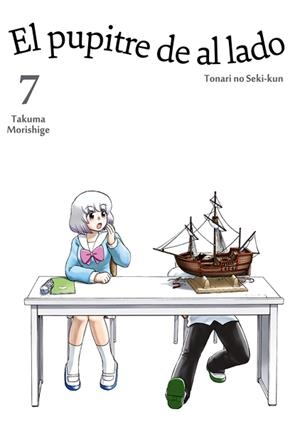 EL PUPITRE DE AL LADO # 07 | 9788416188413 | TAKUMA MORISHIGE | Universal Cómics