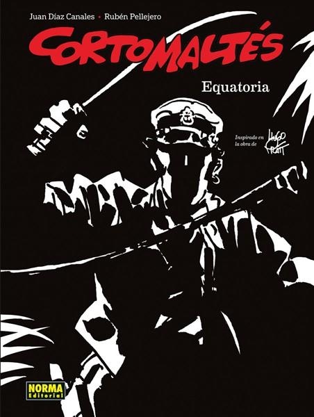 CORTO MALTÉS NUEVA ÉPOCA # 02 EQUATORIA EN BLANCO Y NEGRO | 9788467928839 | JUAN DIAZ CANALES - RUBEN PELLEJERO | Universal Cómics