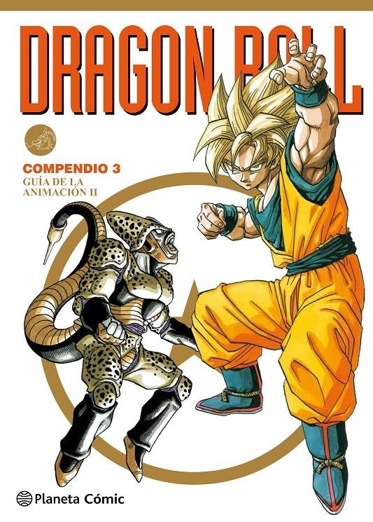 DRAGON BALL COMPENDIO # 03 GUÍA DE LA ANIMACION 2 | 9788416636549 | AKIRA TORIYAMA | Universal Cómics