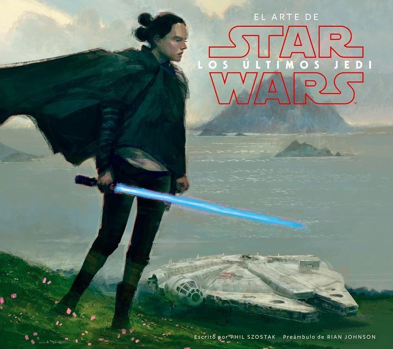 STAR WARS EL ARTE DE LOS ULTIMOS JEDI | 9788491469018 | JOSH KUSHINS | Universal Cómics