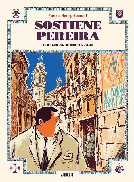 SOSTIENE PEREIRA | 9788416880331 | PIERRE-HENRY GOMONT - ANTONIO TABUCCHI | Universal Cómics